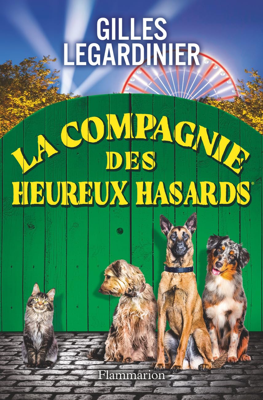 La compagnie des heureux hasards: Roman