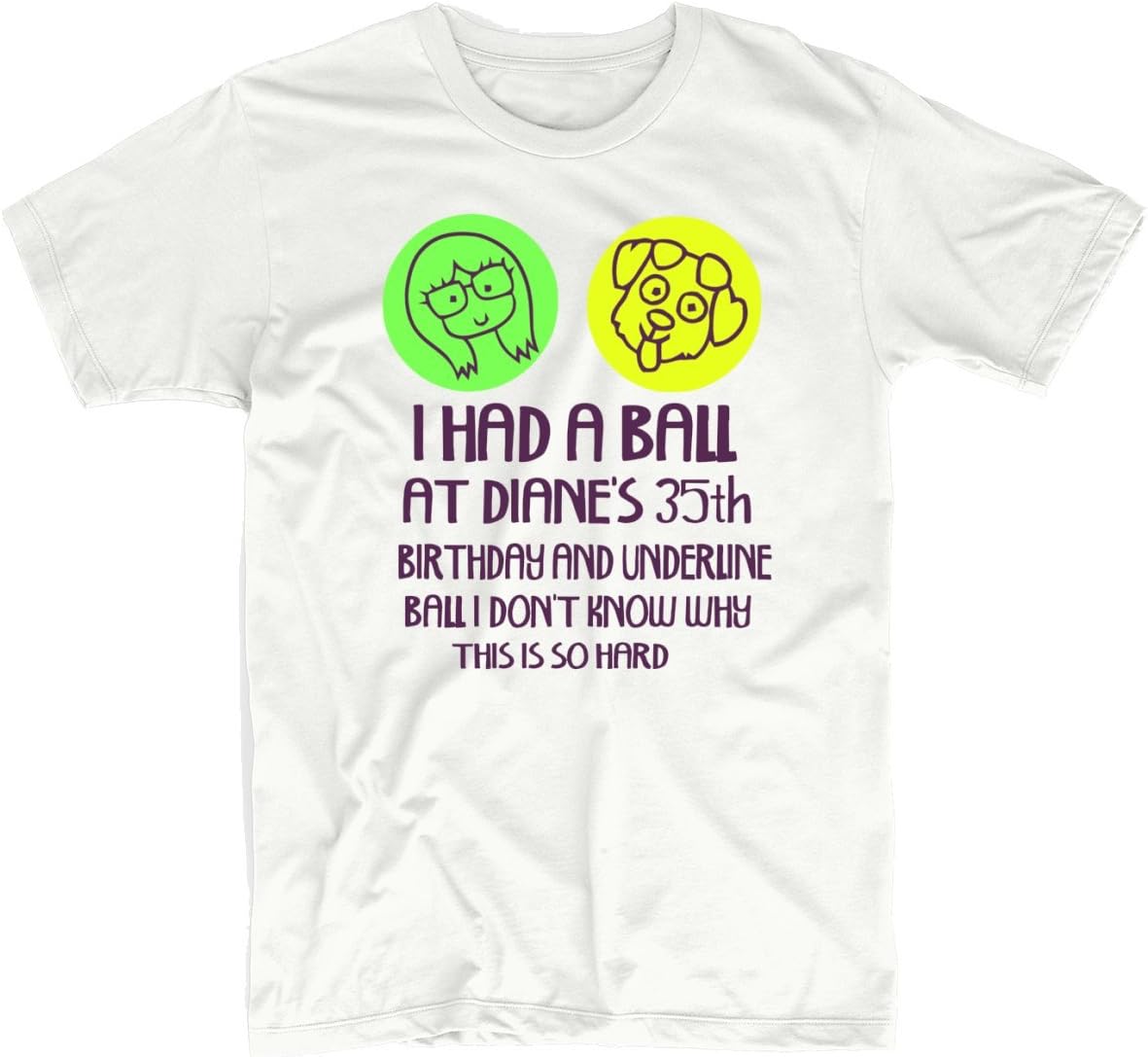 I Had A Ball At Diane's 35th Birthday BoJack Horseman Unisex Design Tee Apparel