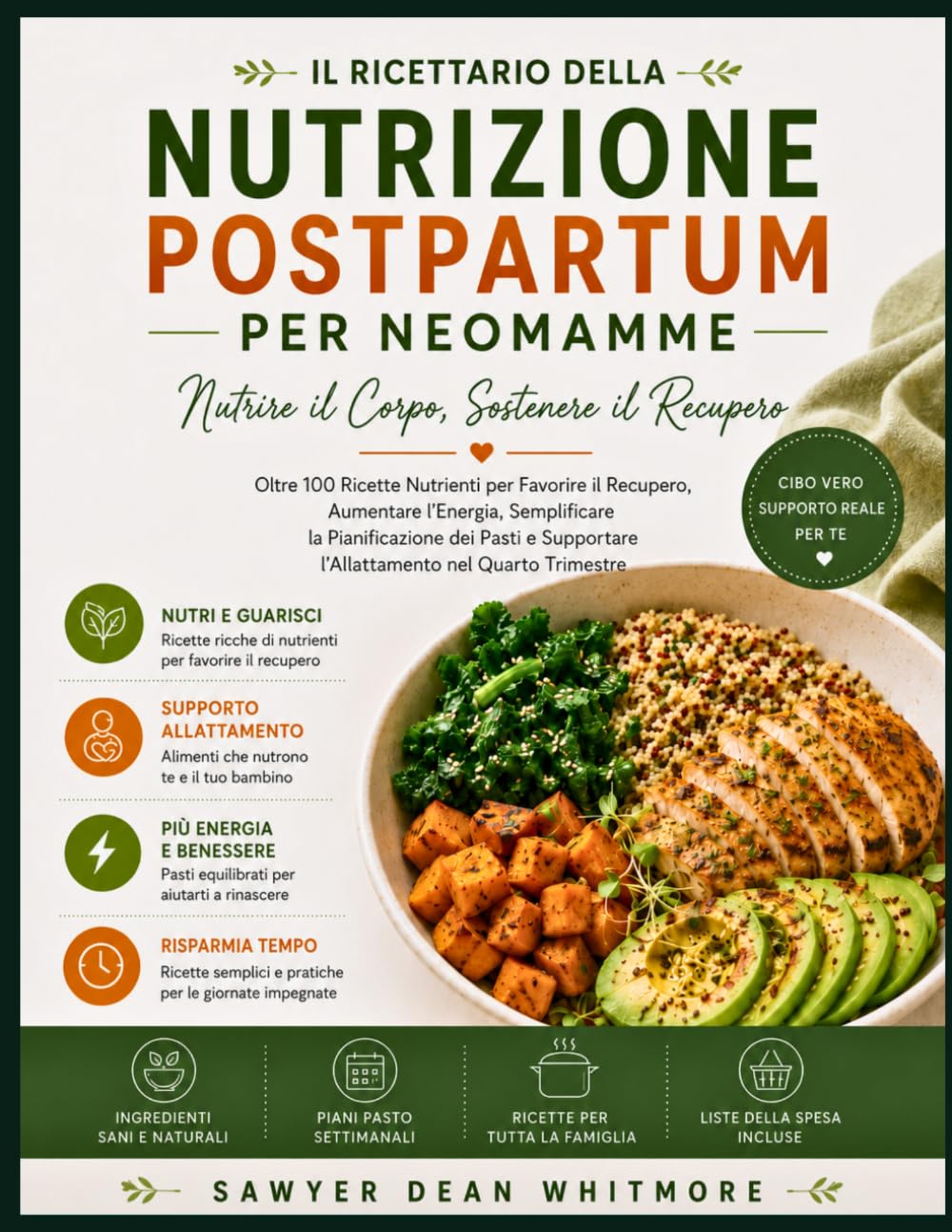 Il Ricettario della Nutrizione Postpartum per Neomamme: Oltre 100 Ricette Nutrienti per Favorire il Recupero, Aumentare l’Energia, Semplificare la Pianificazione dei Pasti e Supportare l’Allattamento