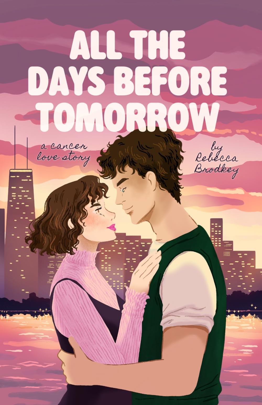 All the Days Before Tomorrow: A Cancer Romcom