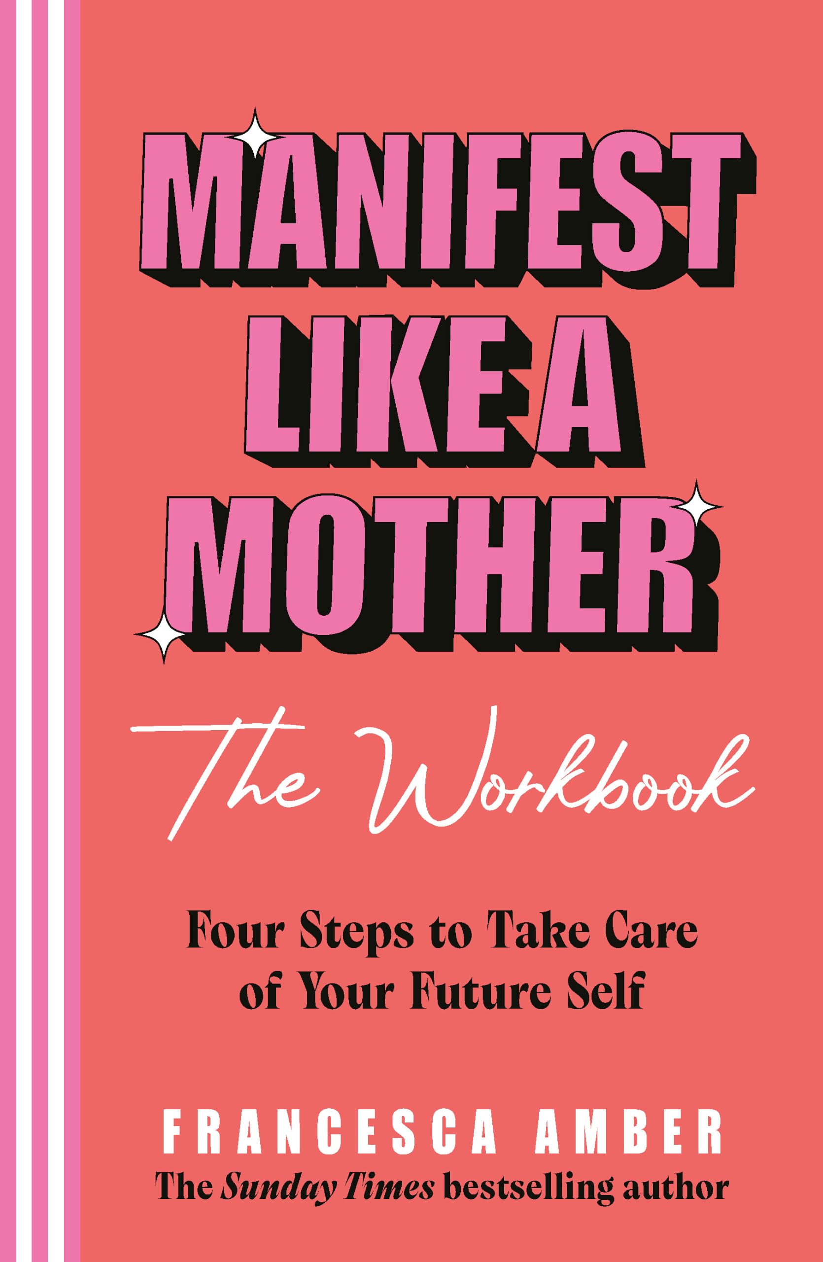Manifest Like a Mother – The Workbook: 4-steps to take care of your future self