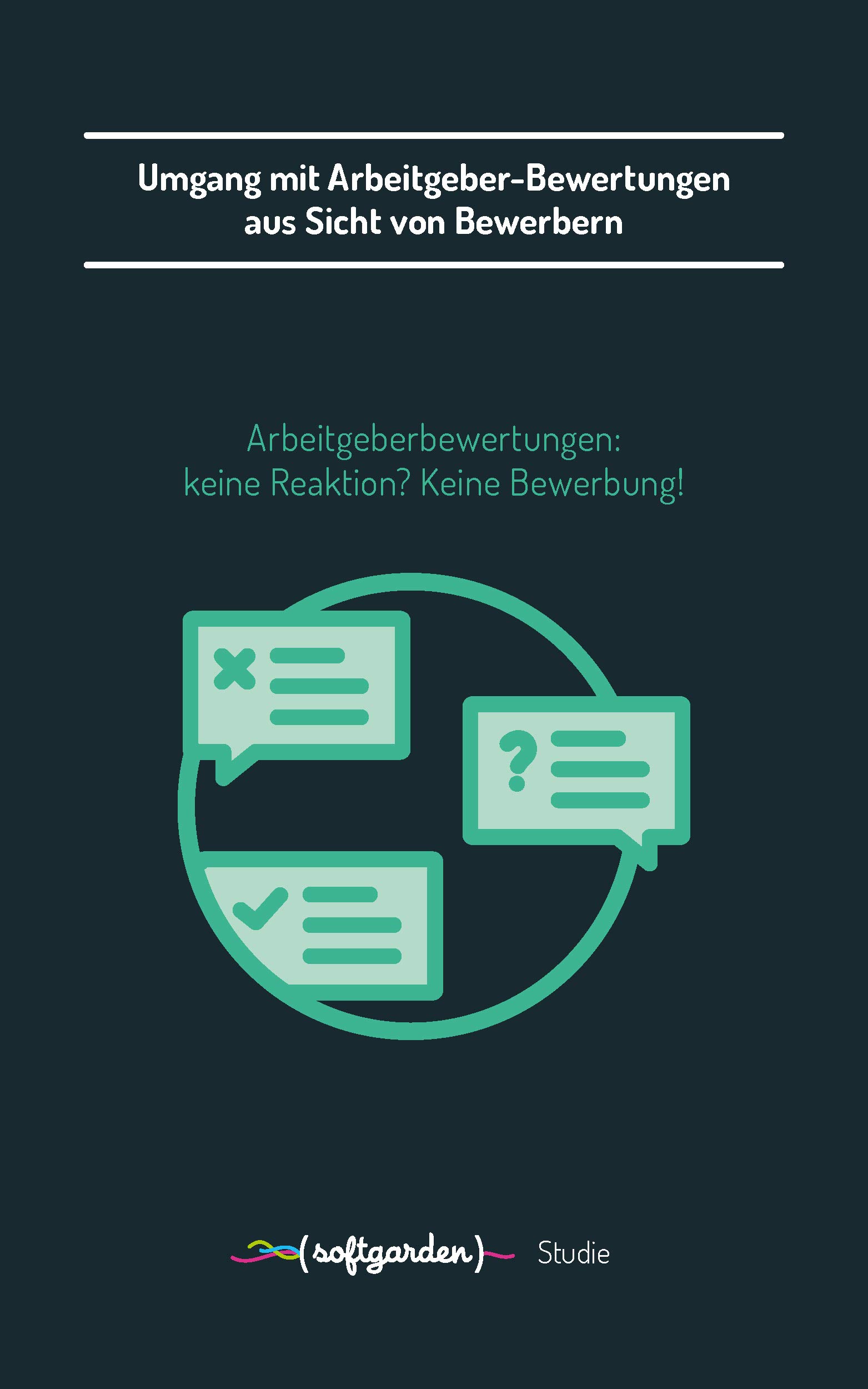 Umgang mit Arbeitgeber Bewertungen aus Sicht von Bewerbern | Der Einfluss der Arbeitgeber Reputation auf Recruiting Prozesse: Studie zum Bewerbungsverhalten im Bezug auf Employer Branding