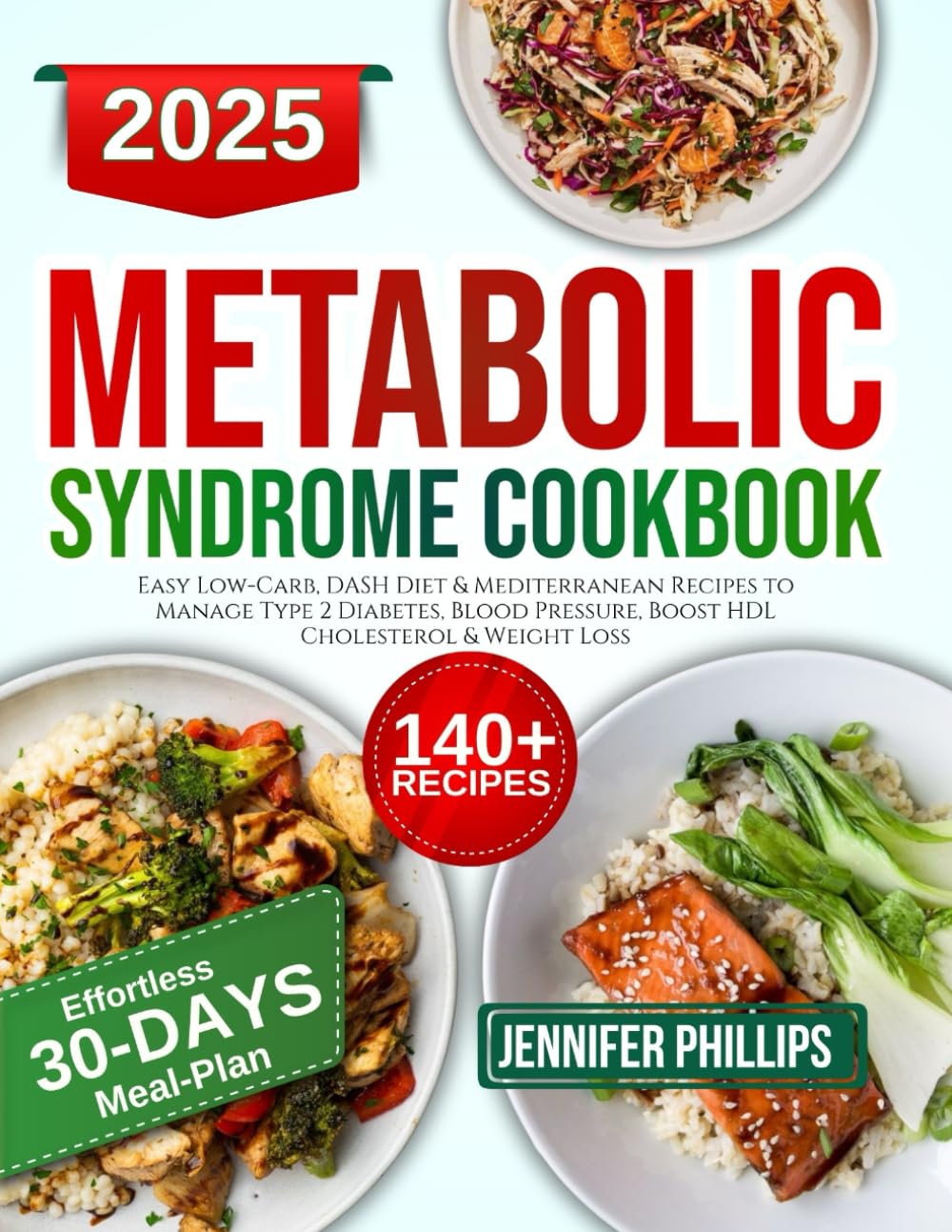 Metabolic Syndrome Diet Cookbook: Easy Low-Carb, DASH Diet & Mediterranean Recipes to Manage Type 2 Diabetes, Blood Pressure, Boost HDL Cholesterol & Weight Loss      Paperback – October 22, 2025
