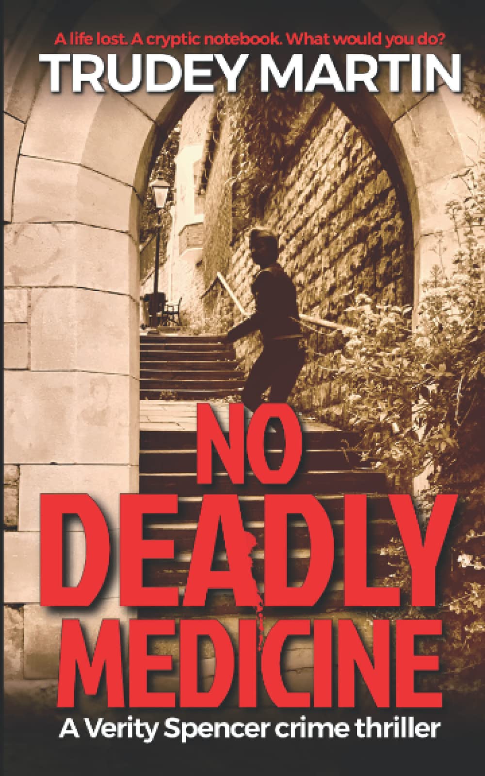No Deadly Medicine: The gripping debut novel: A Verity Spencer crime thriller: 1