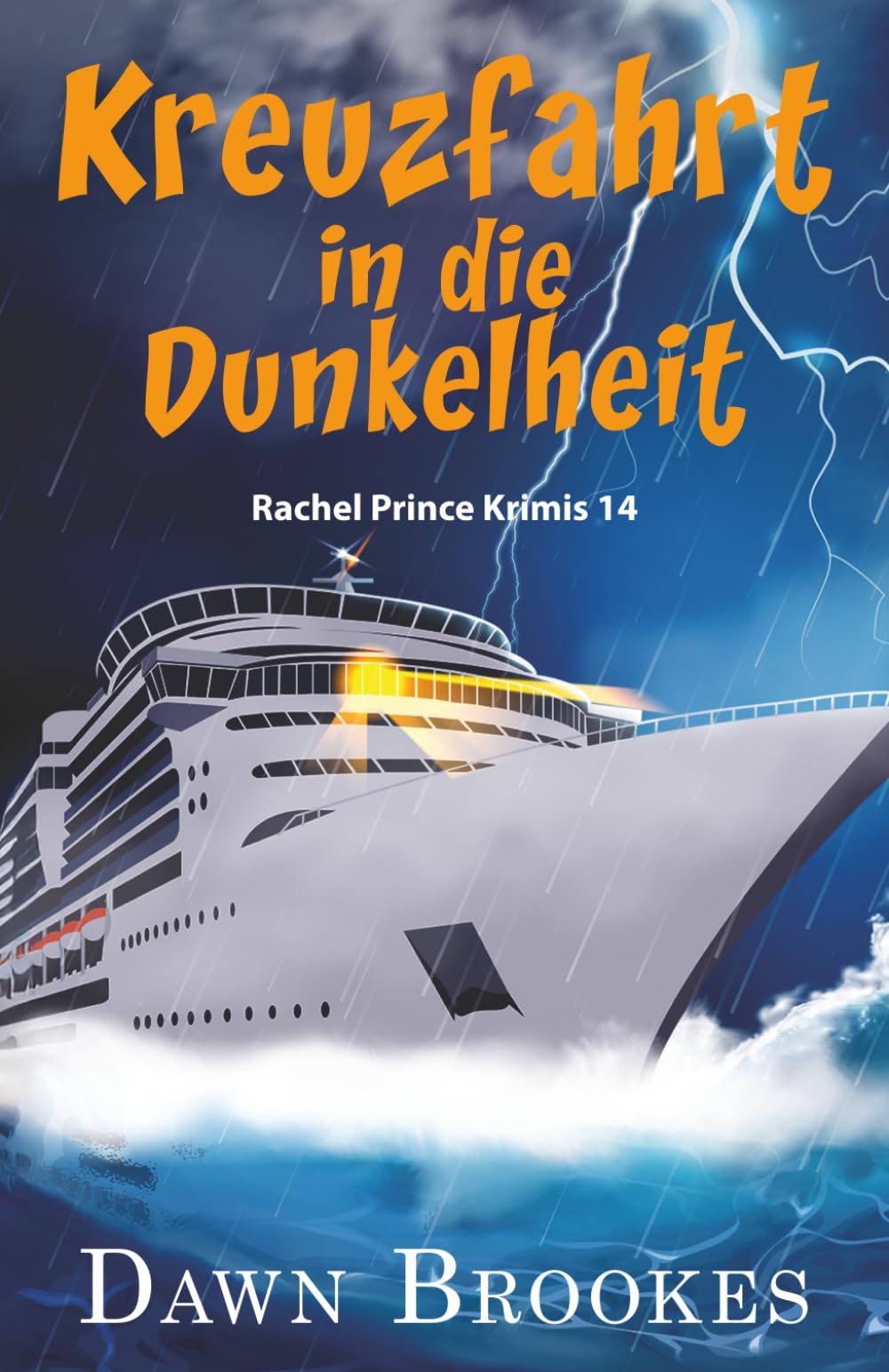 Kreuzfahrt in die Dunkelheit (Rachel Prince Krimis)