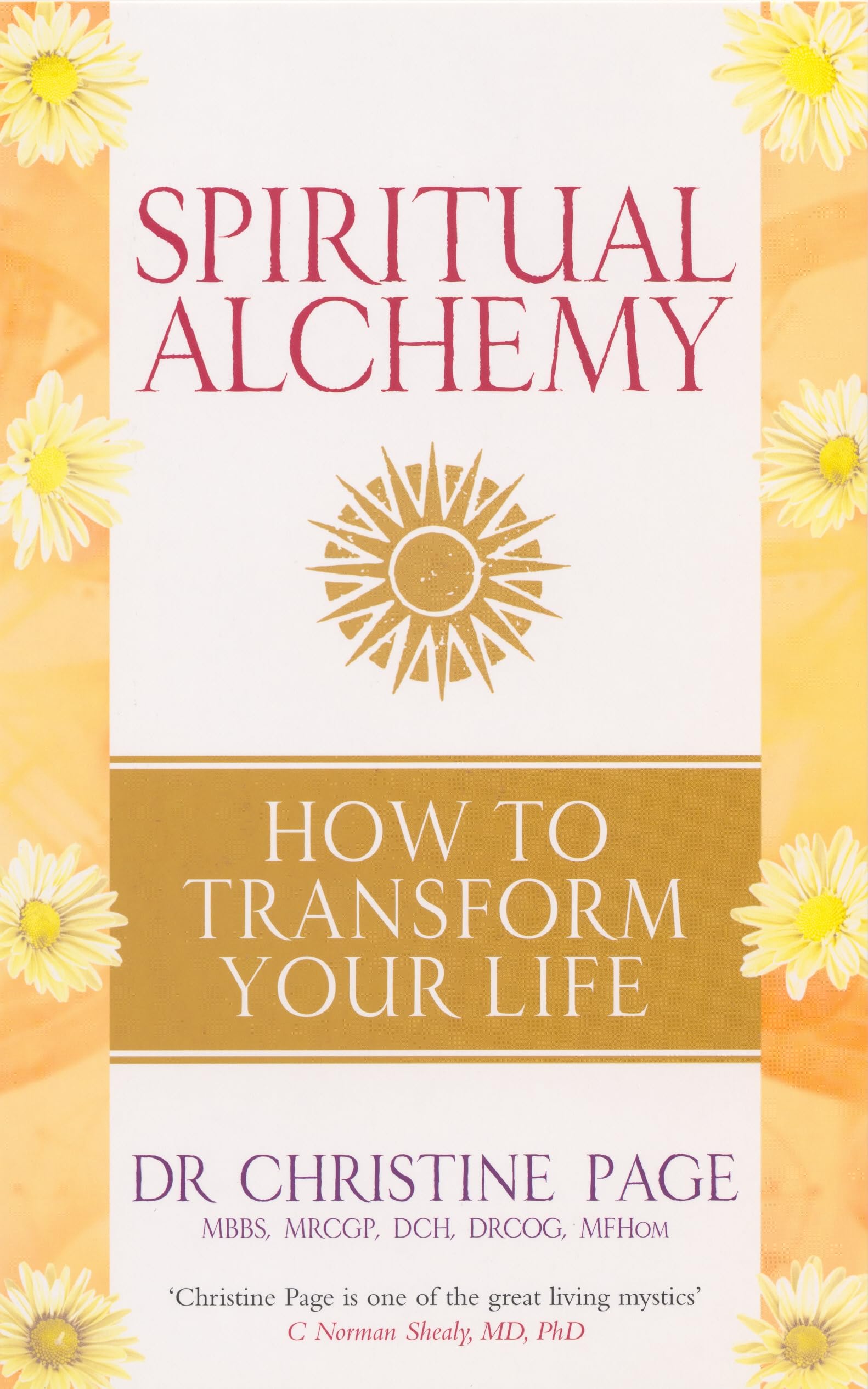 Spiritual Alchemy: How to Transform Your Life