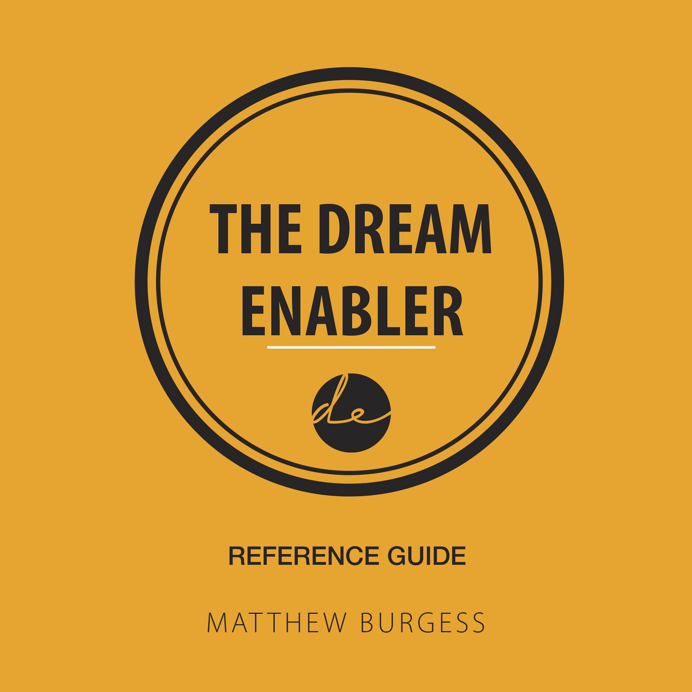 The Dream Enabler - Reference Guide