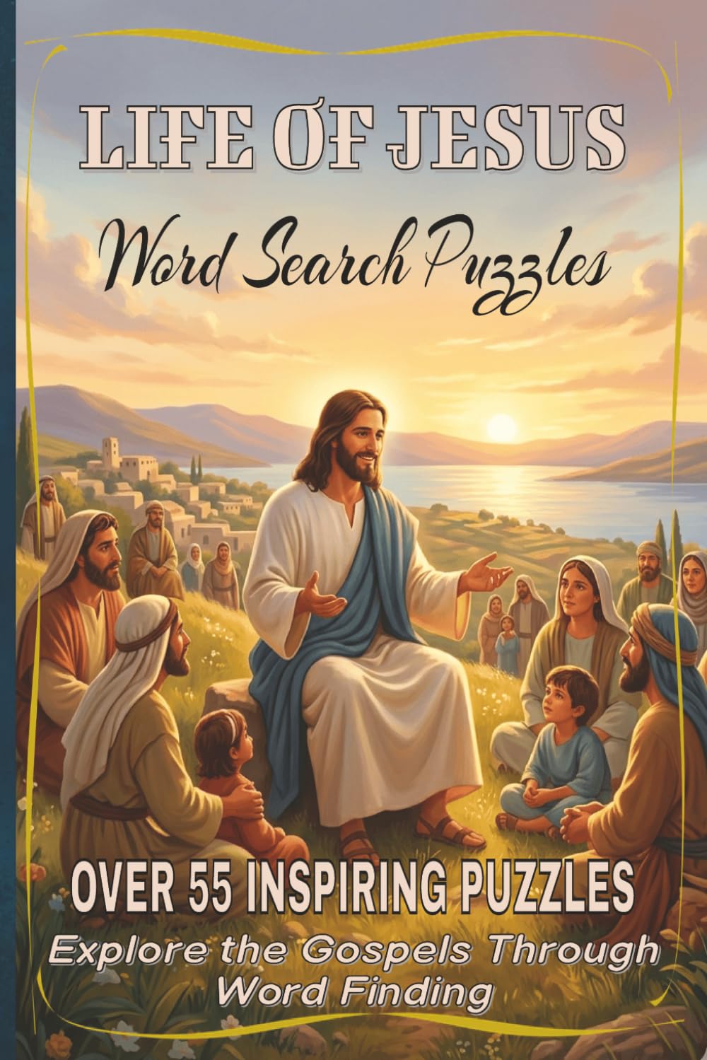 Life of Jesus Word Search Book: Puzzles Word Search 6x9 inches| 55+ themed puzzle for Adults, Seniors, and Teens