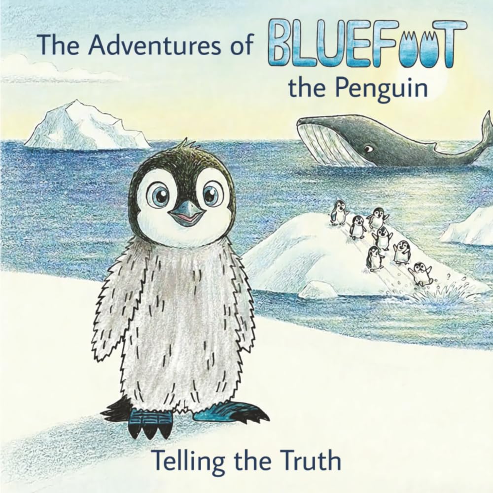 The Adventures of Bluefoot the Penguin: Telling the Truth