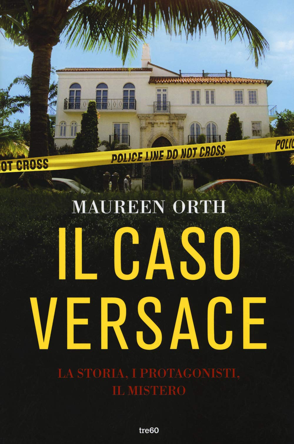 Il Caso Versace. La Storia, I Protagonisti, Il Mistero - 4