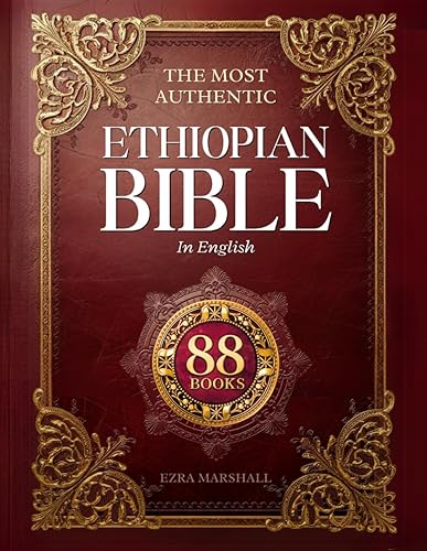 The Most Authentic Ethiopian Bible In English Complete: Featuring the