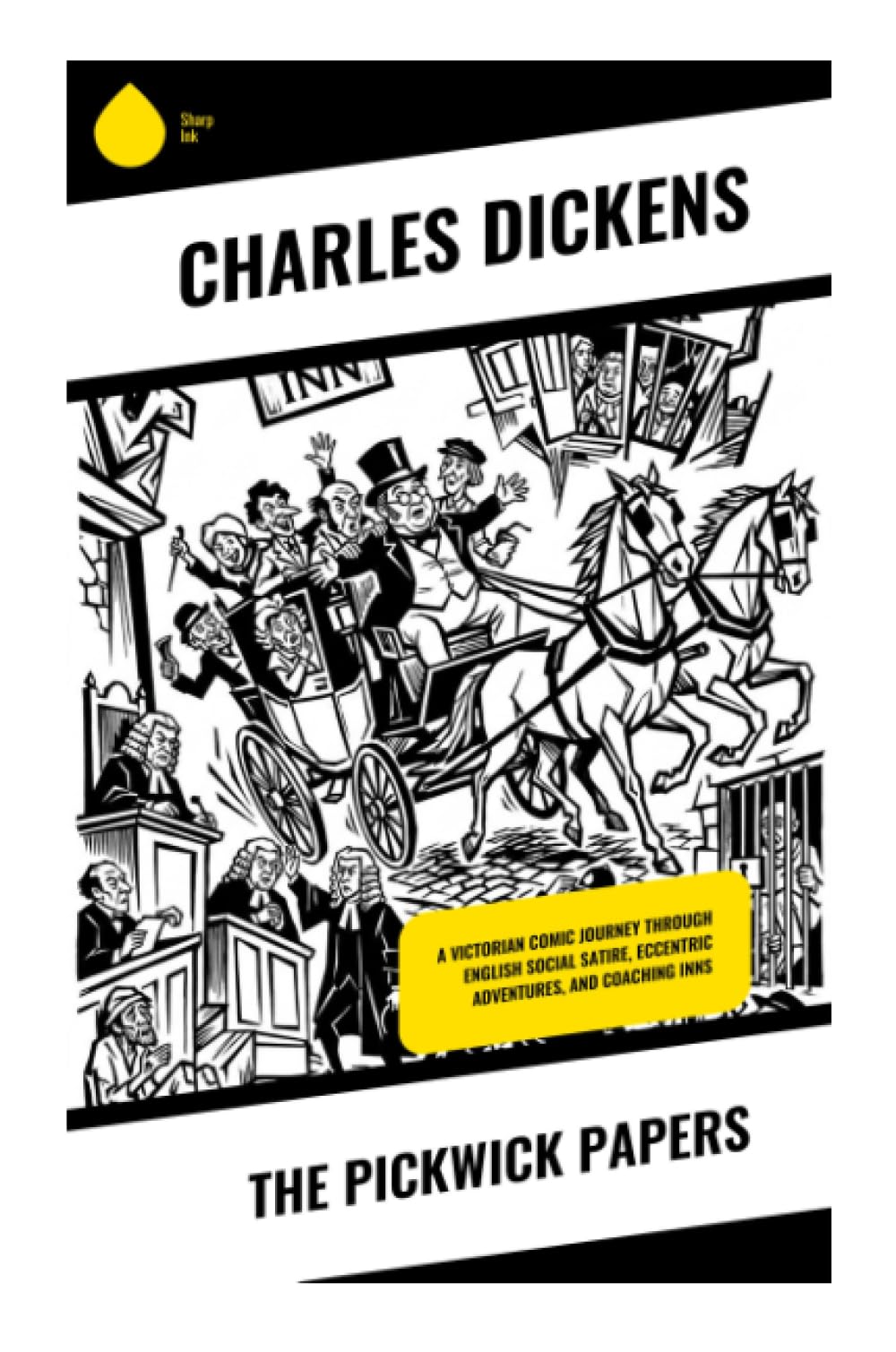 The Pickwick Papers: A Victorian Comic Journey Through English Social Satire, Eccentric Adventures, and Coaching Inns