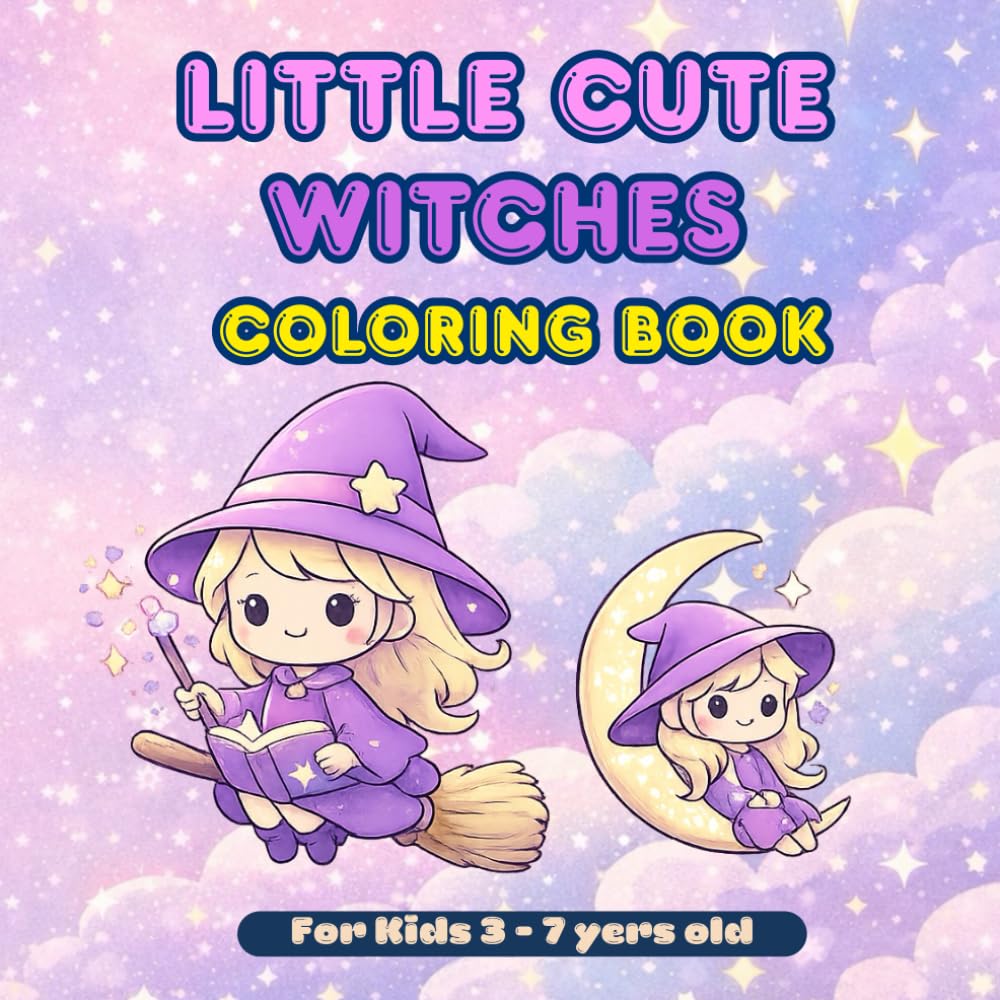 Little Cute Witches Coloring Book: A Cozy, Non-Scary Coloring Book for Kids Ages 3–7