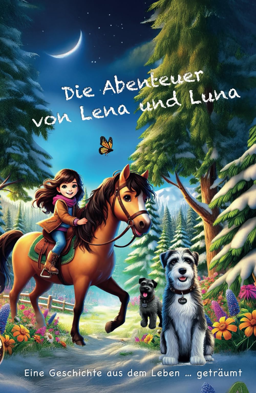 Die Abenteuer von Lena und Luna: Eine Geschichte aus dem Leben – geträumt.