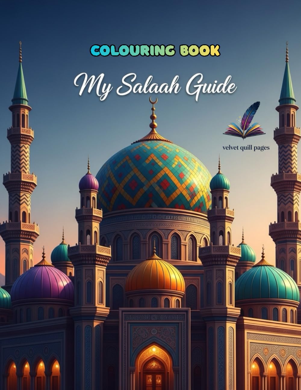 My Salaah Guide!: colour while you learn