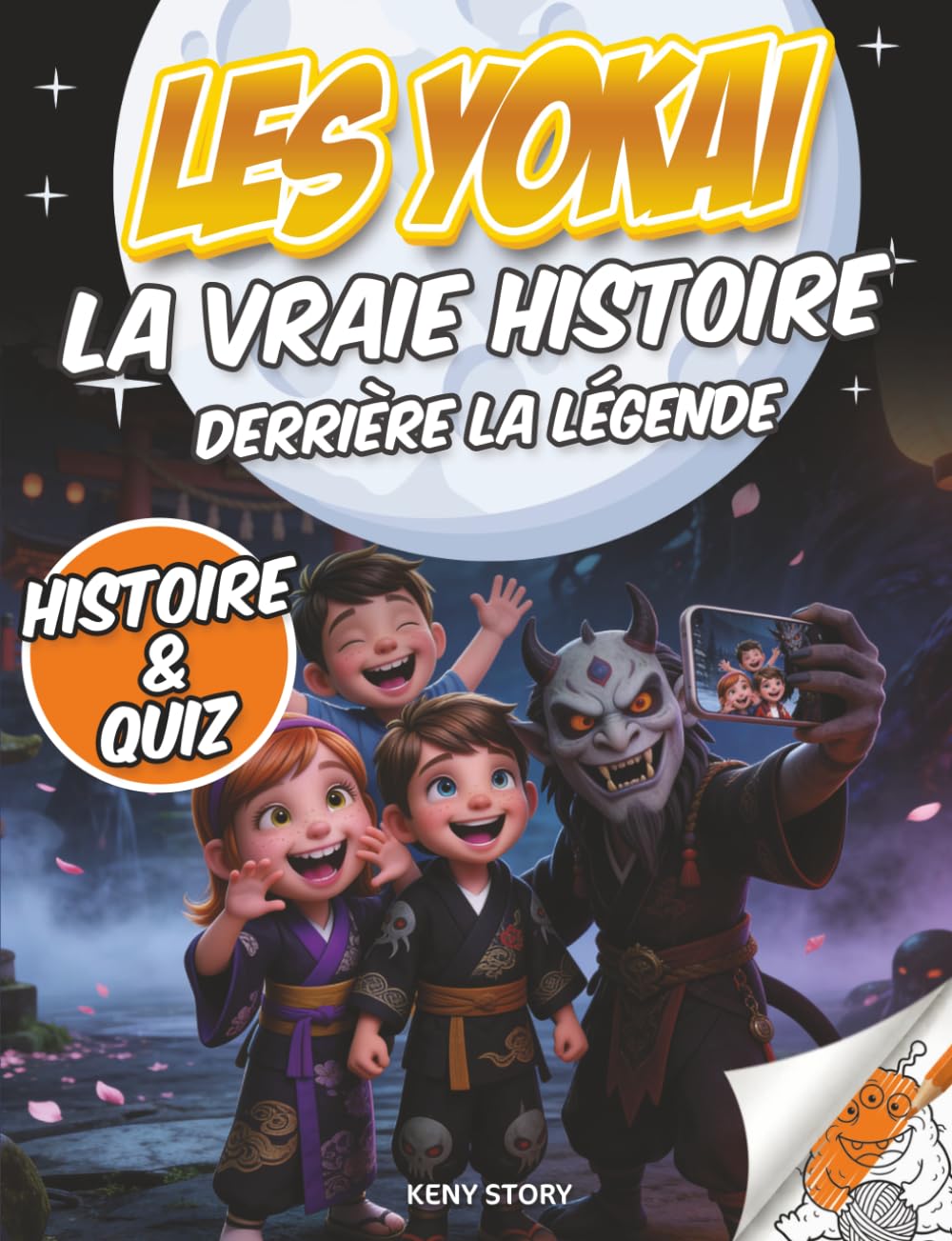 Les Yokai: La vraie histoire derrière la légende : créatures japonaises, folklore, esprits de la nature, mythes, culture, quiz et coloriages pour enfants