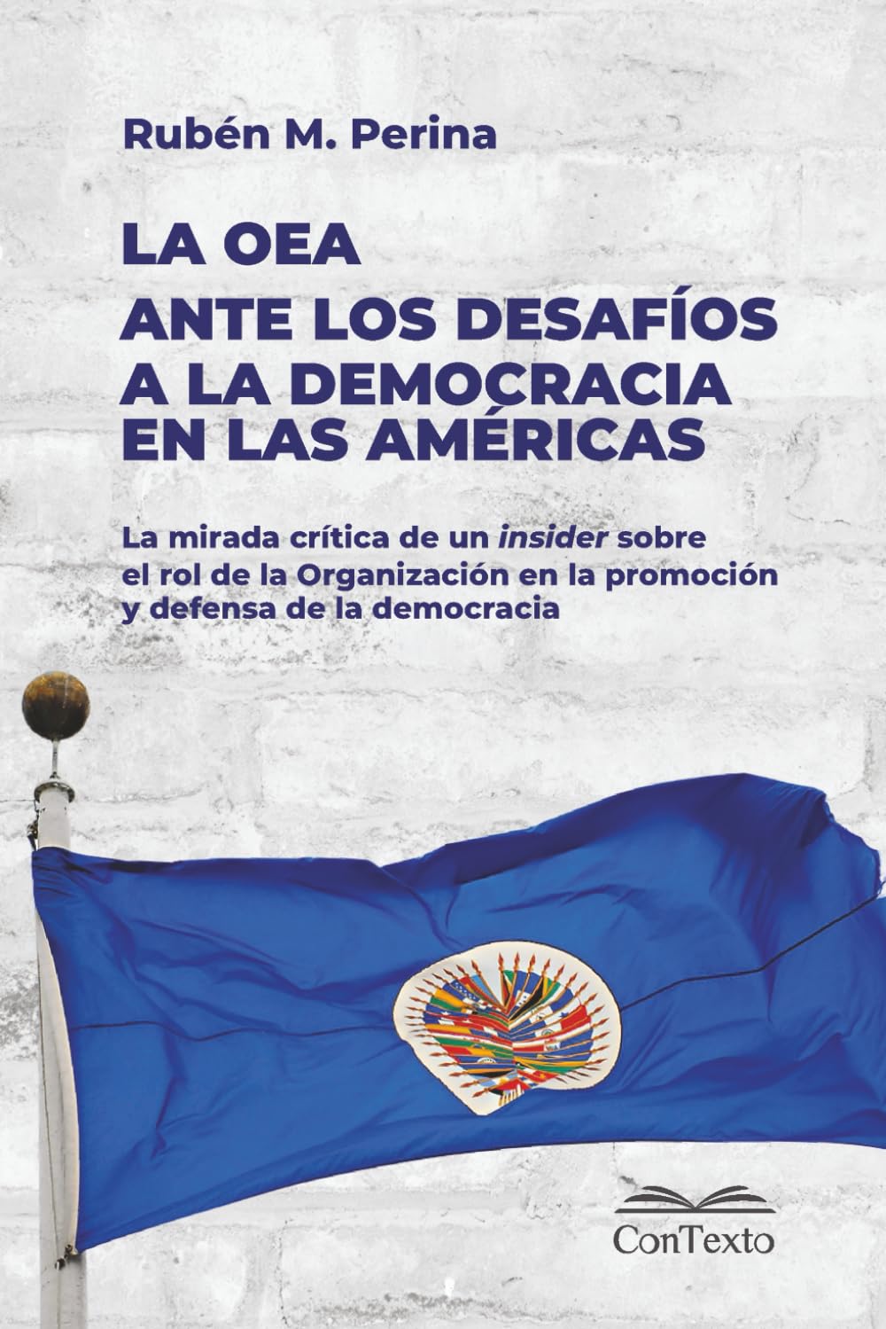 La OEA ante los Desafíos a la Democracia en las Américas