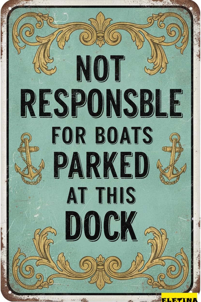 Not Responsible Boats Parked At This Dock Warning Marina Metal Security Sign Home Business Yard Office 8x12in