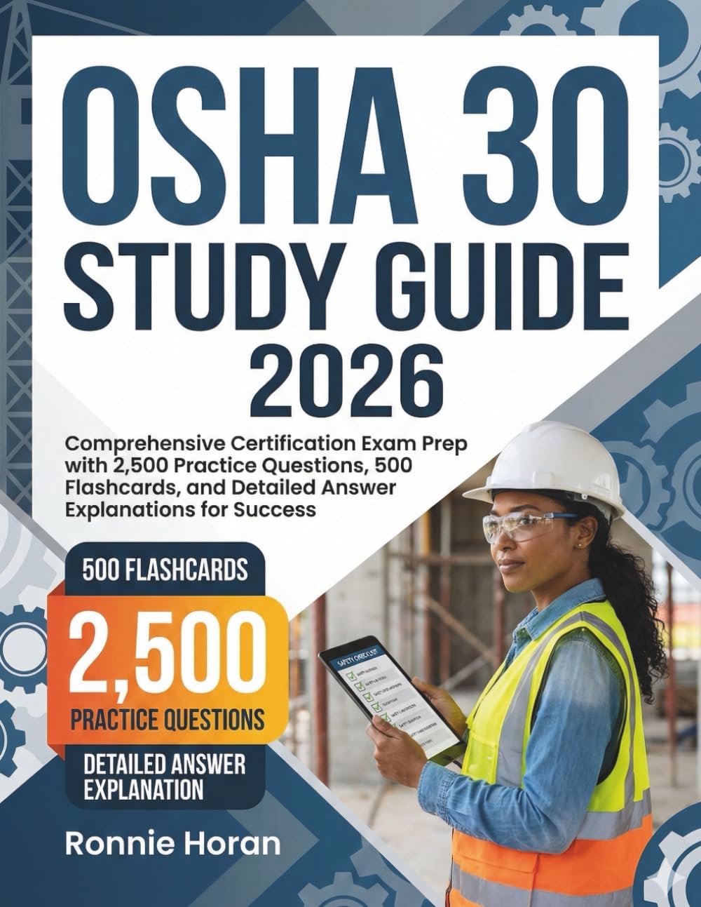 OSHA 30 STUDY GUIDE 2026: Comprehensive Certification Exam Prep with 2,500 Practice Questions, 500 Flashcards, and Detailed Answer Explanations for Success