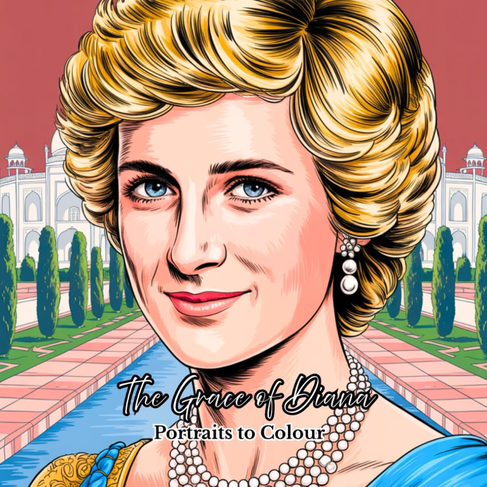The Grace of Diana: With Portraits to Colour Inspired by the Timeless Elegance of Princess Diana