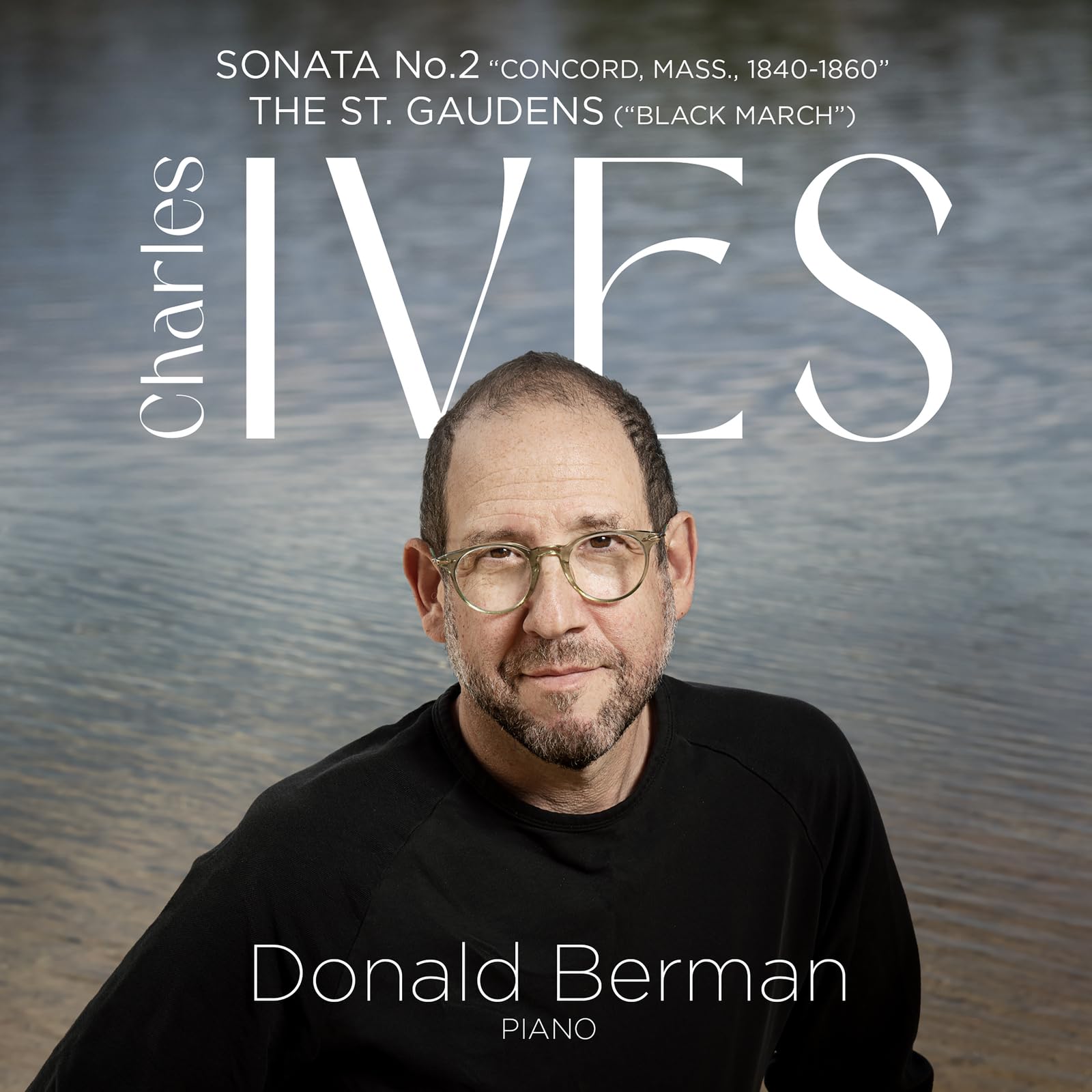 AV2678 Donald Berman Ives: Piano Sonata No. 2 ""concord, Mass., 1840-1860"" • the