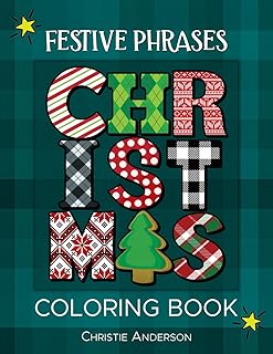 Festive Phrases Large Print Christmas Coloring Book: Fun, Easy Designs Featuring Classic Holiday Quotes & Season’s Greetings