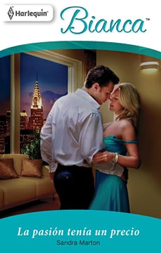 La pasión tenía un precio (Bianca) (Spanish Edition)