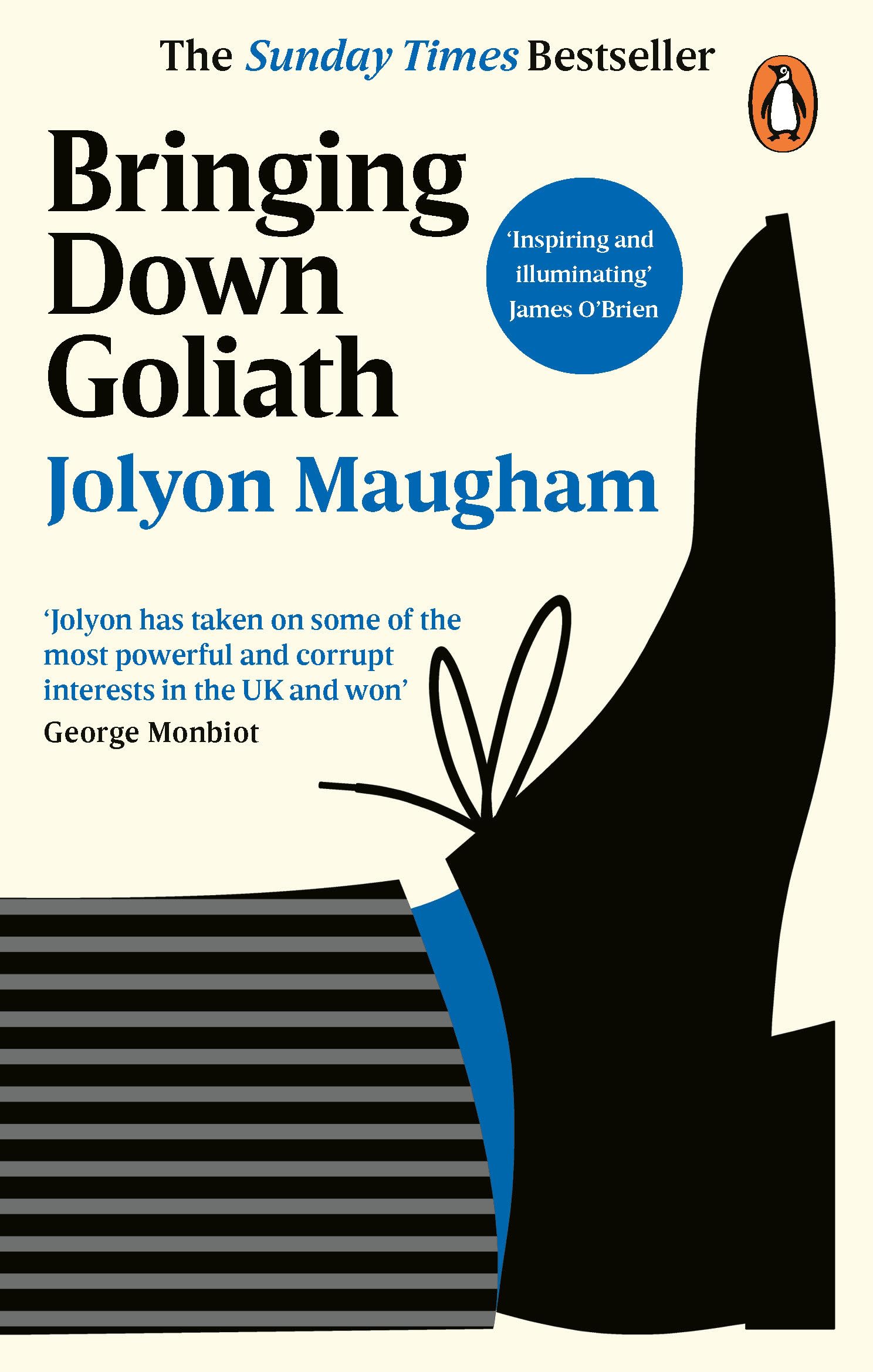 Bringing Down Goliath: How Good Law Can Topple the Powerful by Maugham PB,.