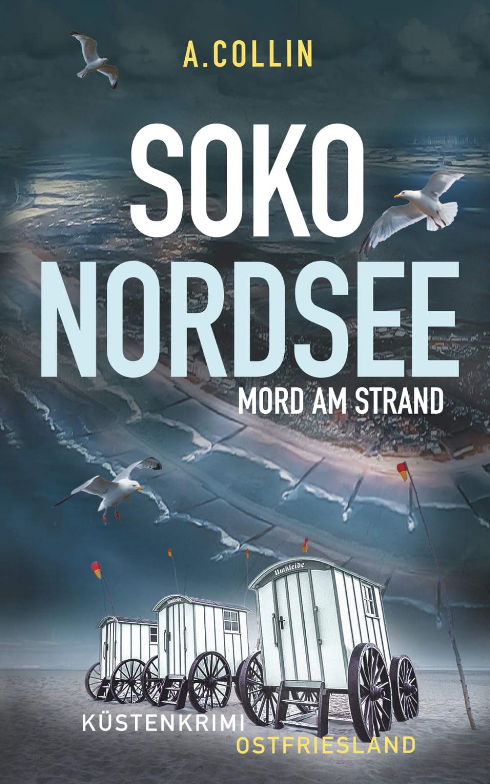 SOKO NORDSEE - Mord am Strand: Küstenkrimi Ostfriesland (SOKO NORDSEE Krimi 4) (Küstenkrimis SOKO NORDSEE)