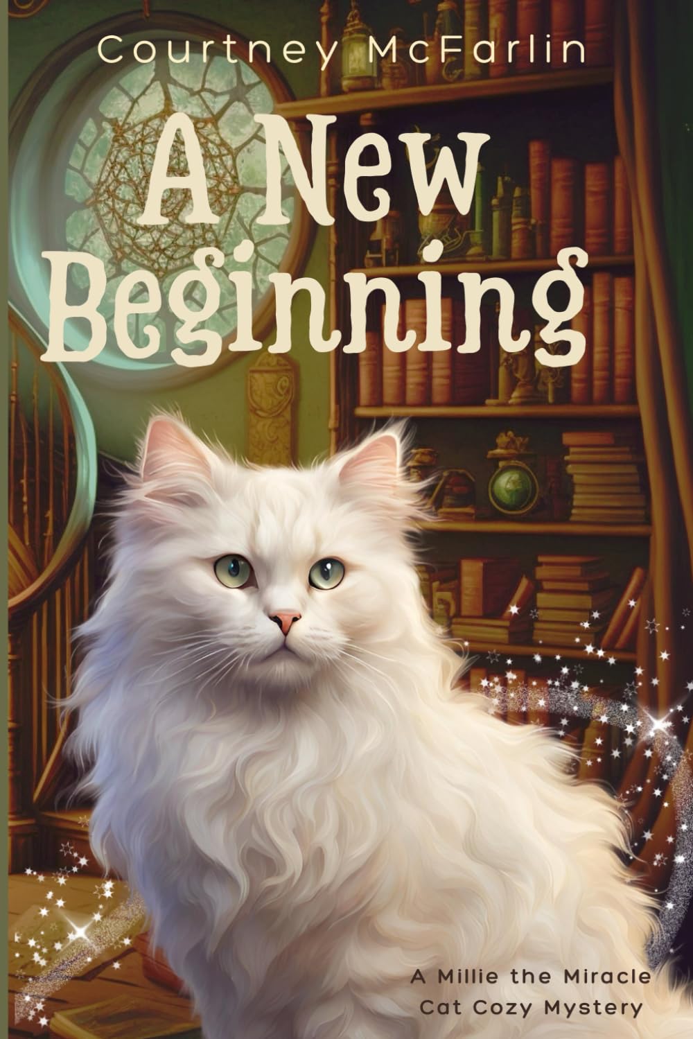A New Beginning: A Millie the Miracle Cat Cozy Mystery: 1