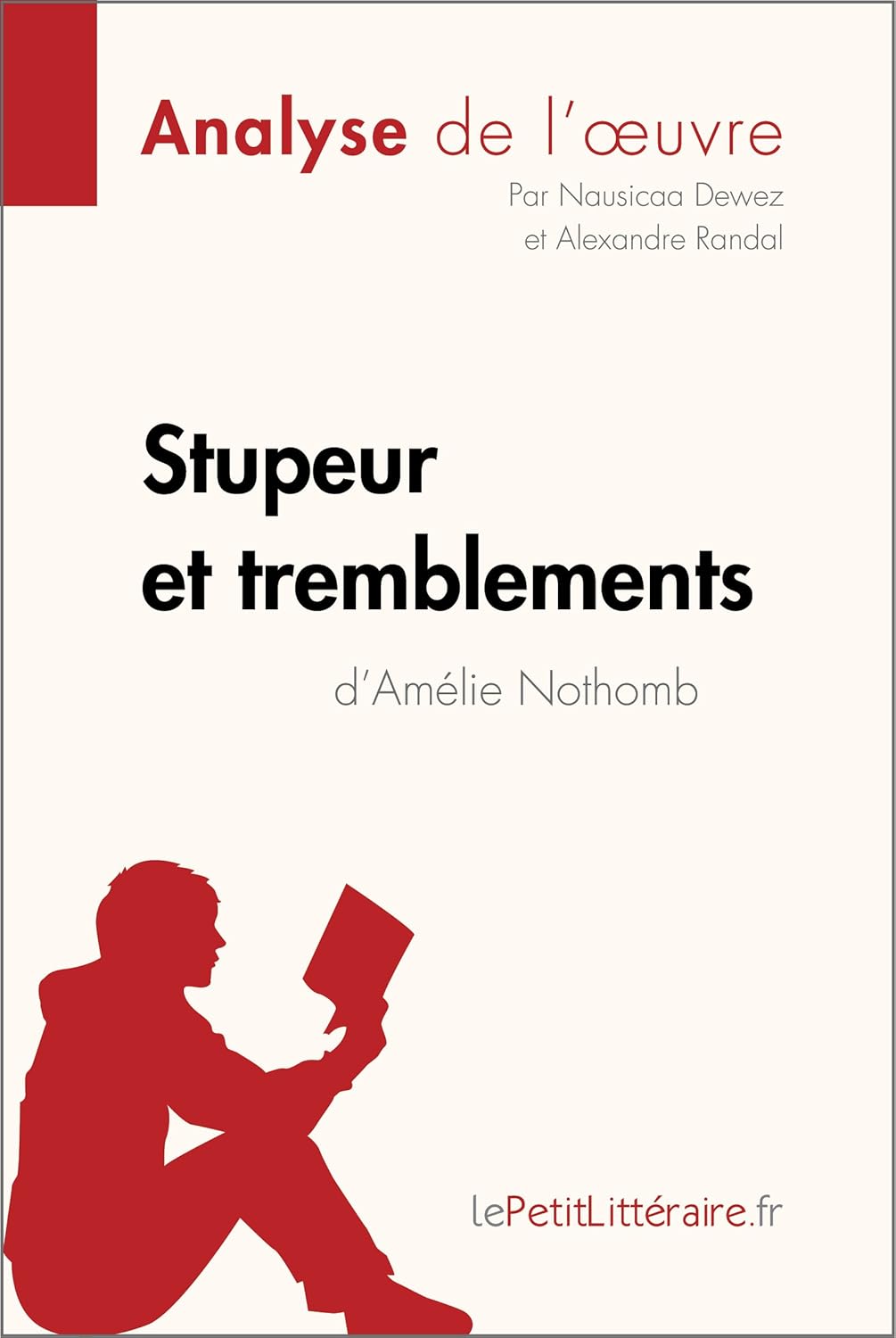 Stupeur et tremblements d'Amélie Nothomb (Analyse de l'oeuvre) Analyse complète et résumé Stupeur et tremblements d'Amélie Nothomb (Analyse de l'oeuvre) Analyse complète et résumé