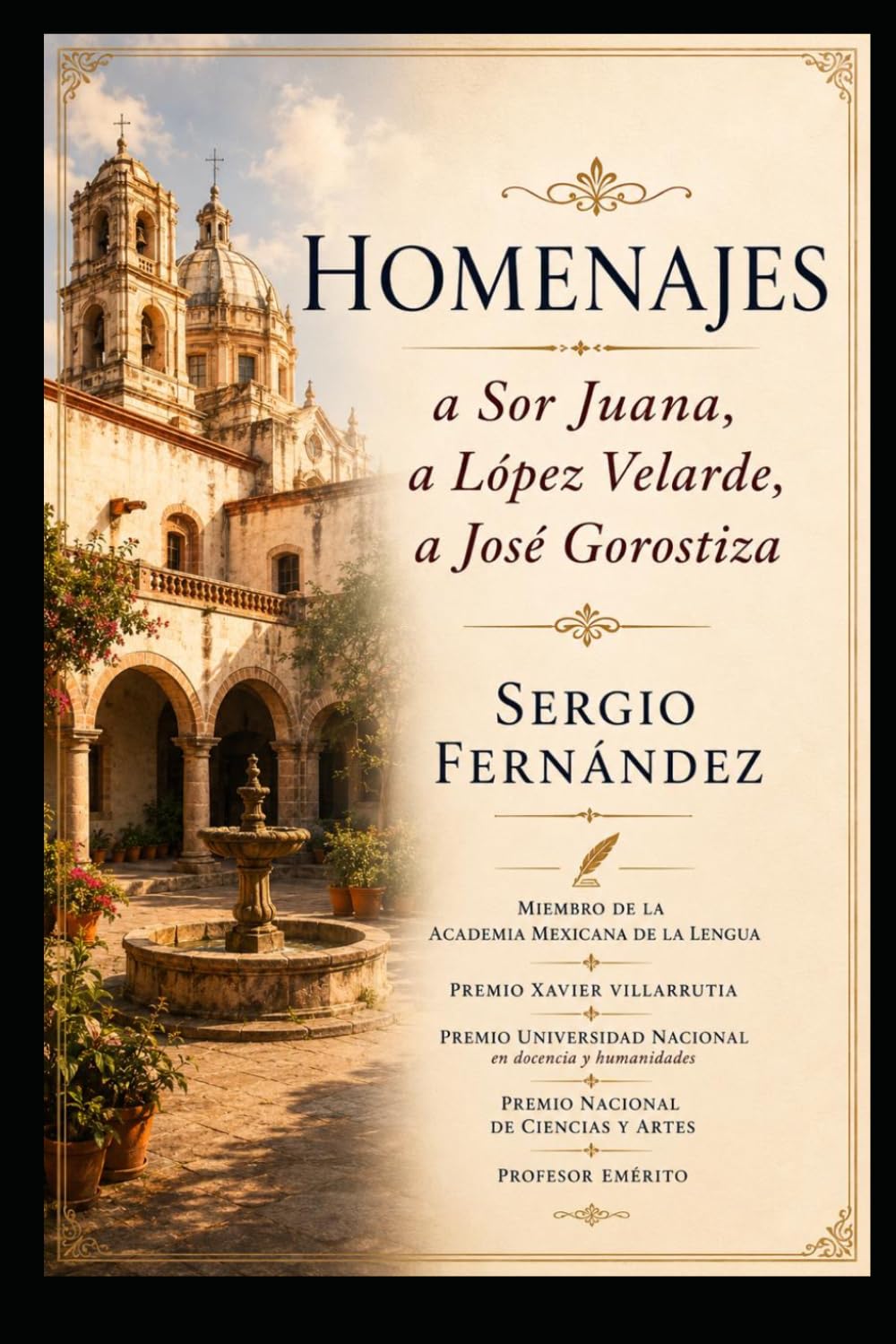 HOMENAJES: a Sor Juana, a López Velarde, a José Gorostiza