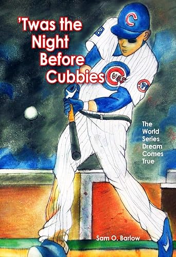 'Twas the Night Before Cubbies: The World Series Dream Comes True
