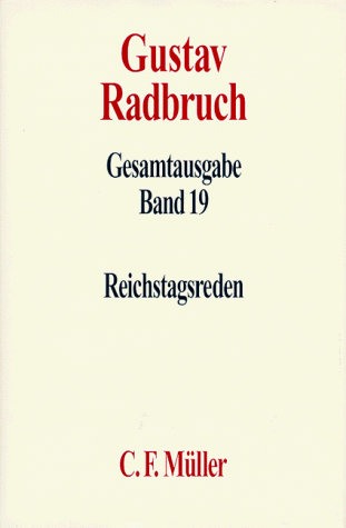 Reichstagsreden (Gesamtausgabe / Gustav Radbruch) (German Edition)