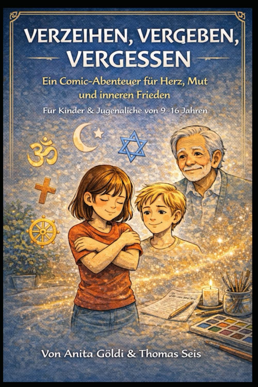 Verzeihen, Vergeben, Vergessen: Ein Comic-Abenteuer für Herz, Mut und inneren Frieden