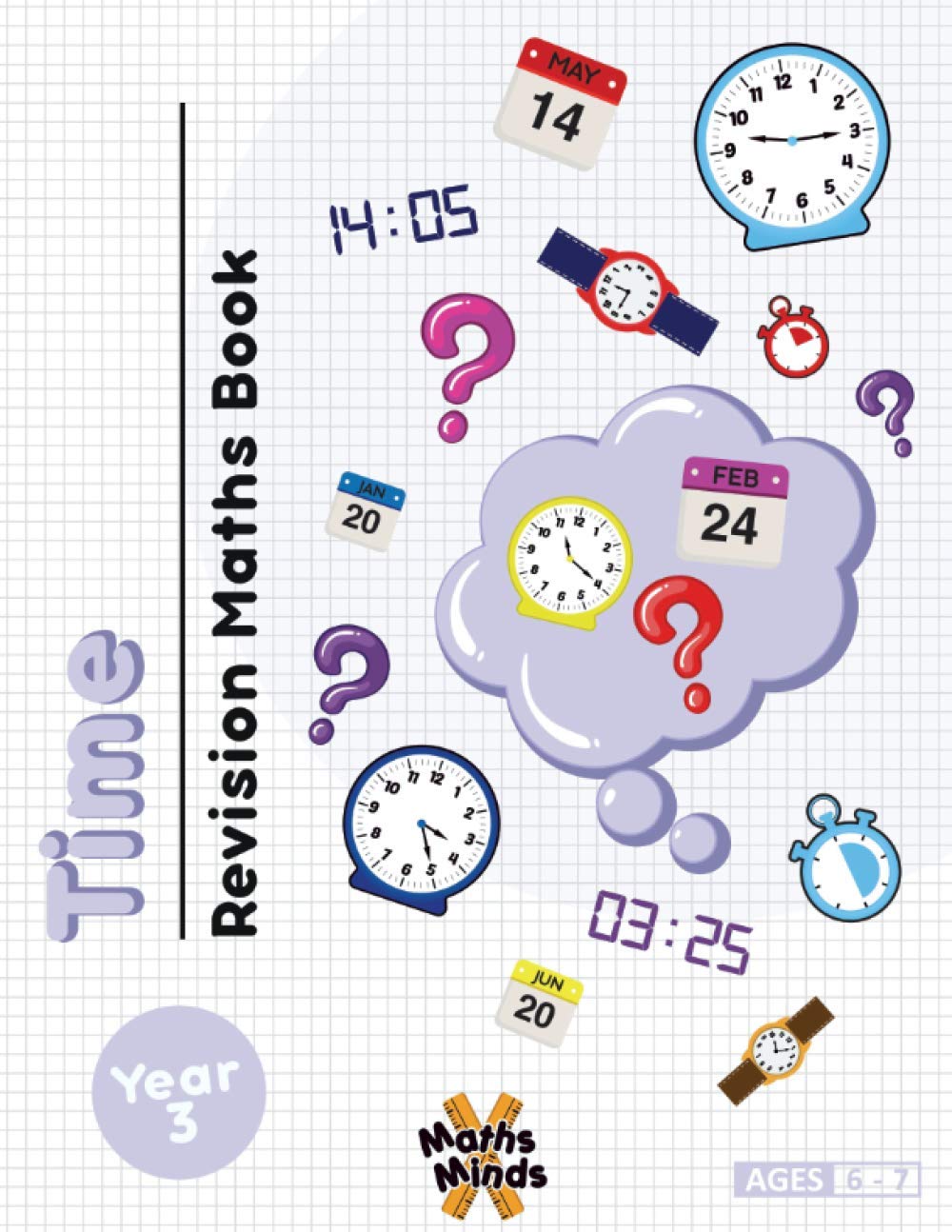 Year 3: Time Revision Maths Book: Master telling the time using analogue and digital clocks! (Year 3 Maths Books)