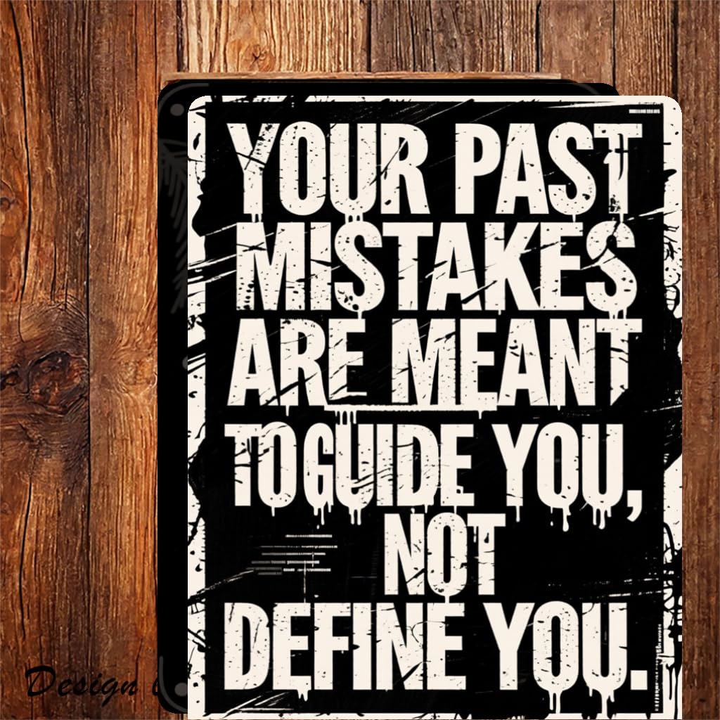 Past Mistakes Guide Not Define You Tin Sign, 8x12 Inch