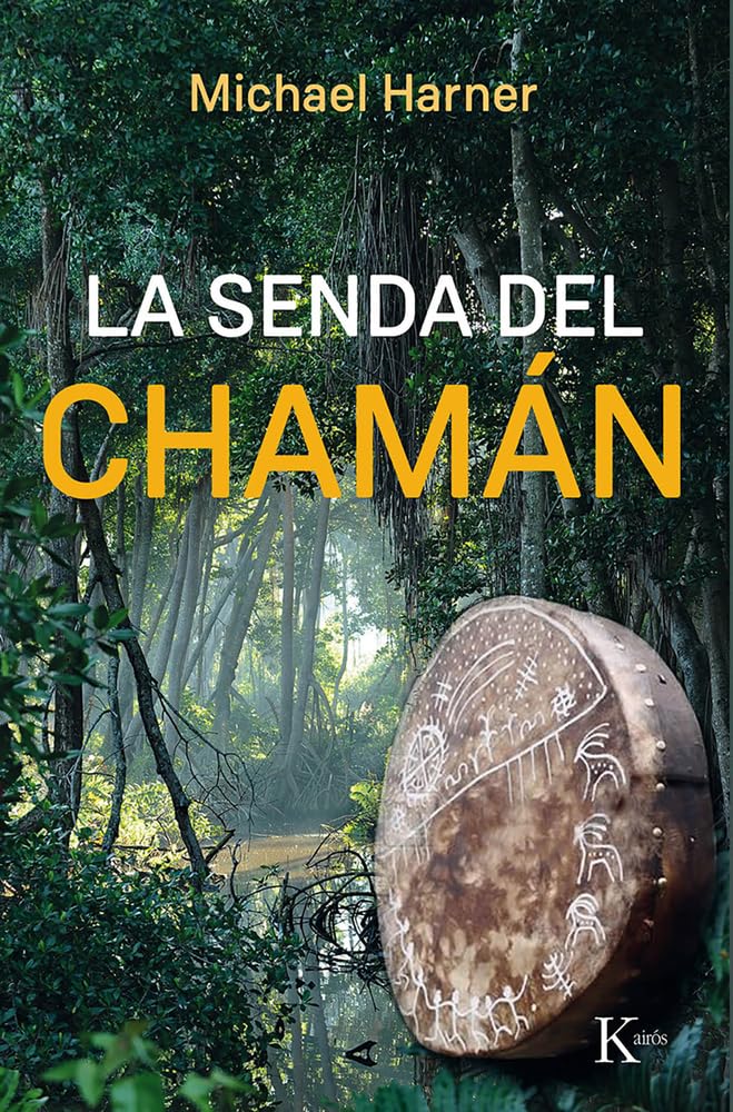La Senda del Chamán (Sabiduría Perenne)