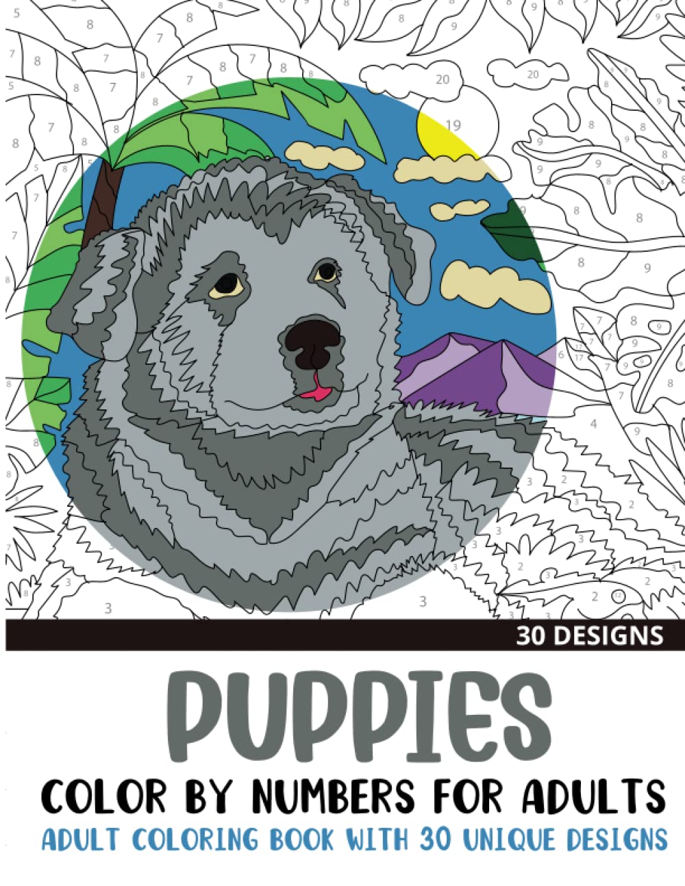 Puppies Color by Numbers for Adults: Adult Coloring Book with 30 Unique Designs (Color by Number Coloring Books for Adults)