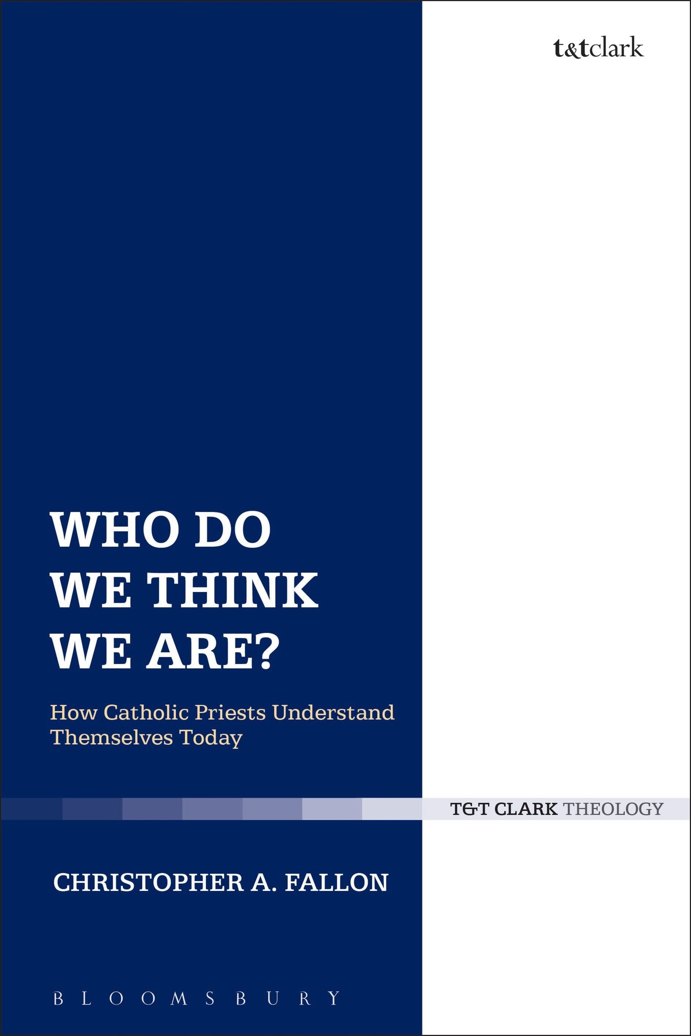 Buy Who Do We Think We Are?: How Catholic Priests Understand Themselves Today (Ecclesiological Investigations) — BookShops.in