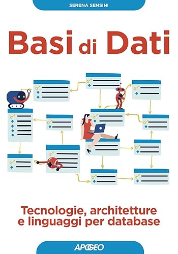 Basi di dati. Tecnologie, architetture e linguaggi per database