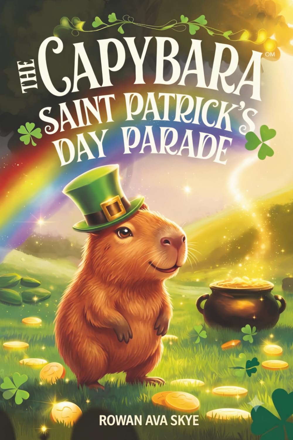 The Capybara Saint Patrick's Day Parade: A Heartwarming Saint Patrick's Day Adventure About Friendship, Courage, Kindness, Teamwork, and Belonging for ... 4-12 (Axel the Axolotl's Festive Adventure)