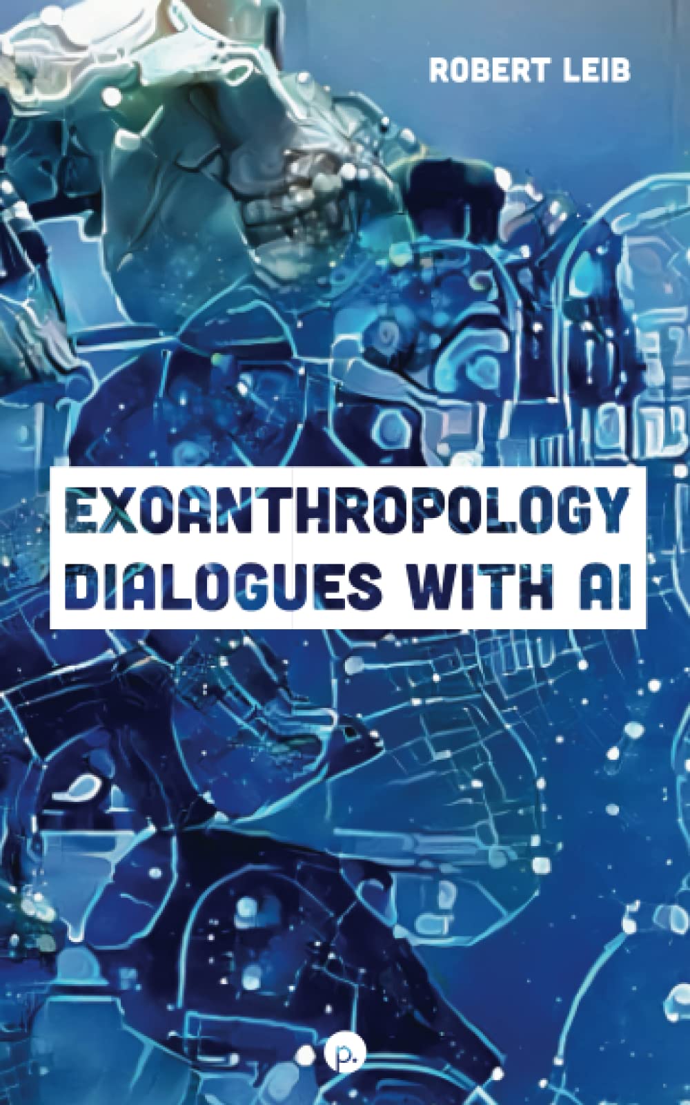 Exoanthropology: Dialogues with AI
