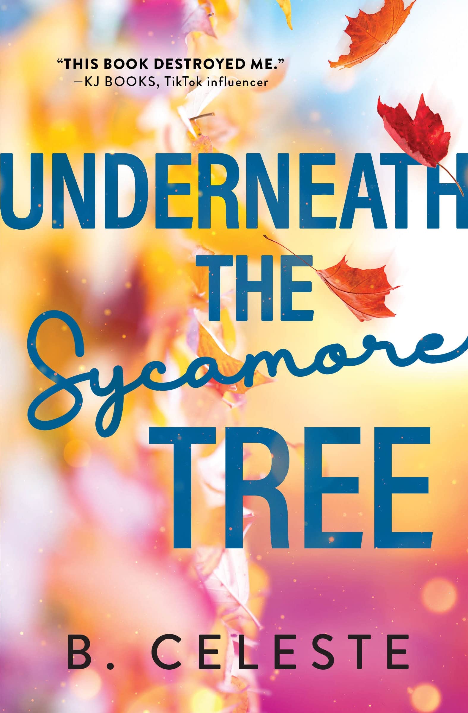 Underneath the Sycamore Tree by B Celeste PAPERBACK 9781728281797