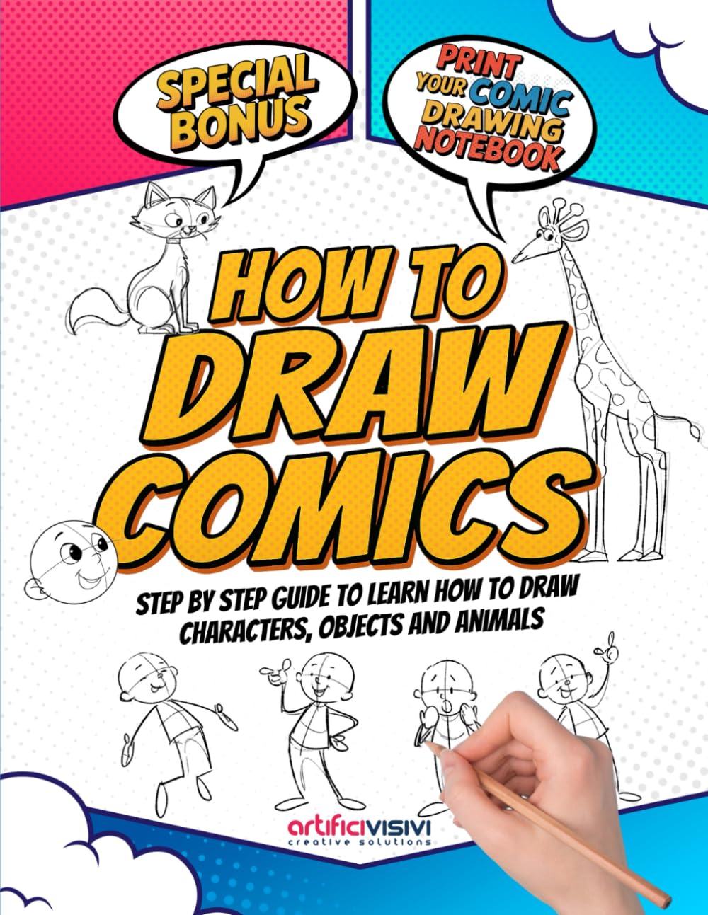How To Draw Comics: 2 Books in 1 – A Simple Guide to Learn How to Draw Characters, Objects and Animals for Kids and Teens