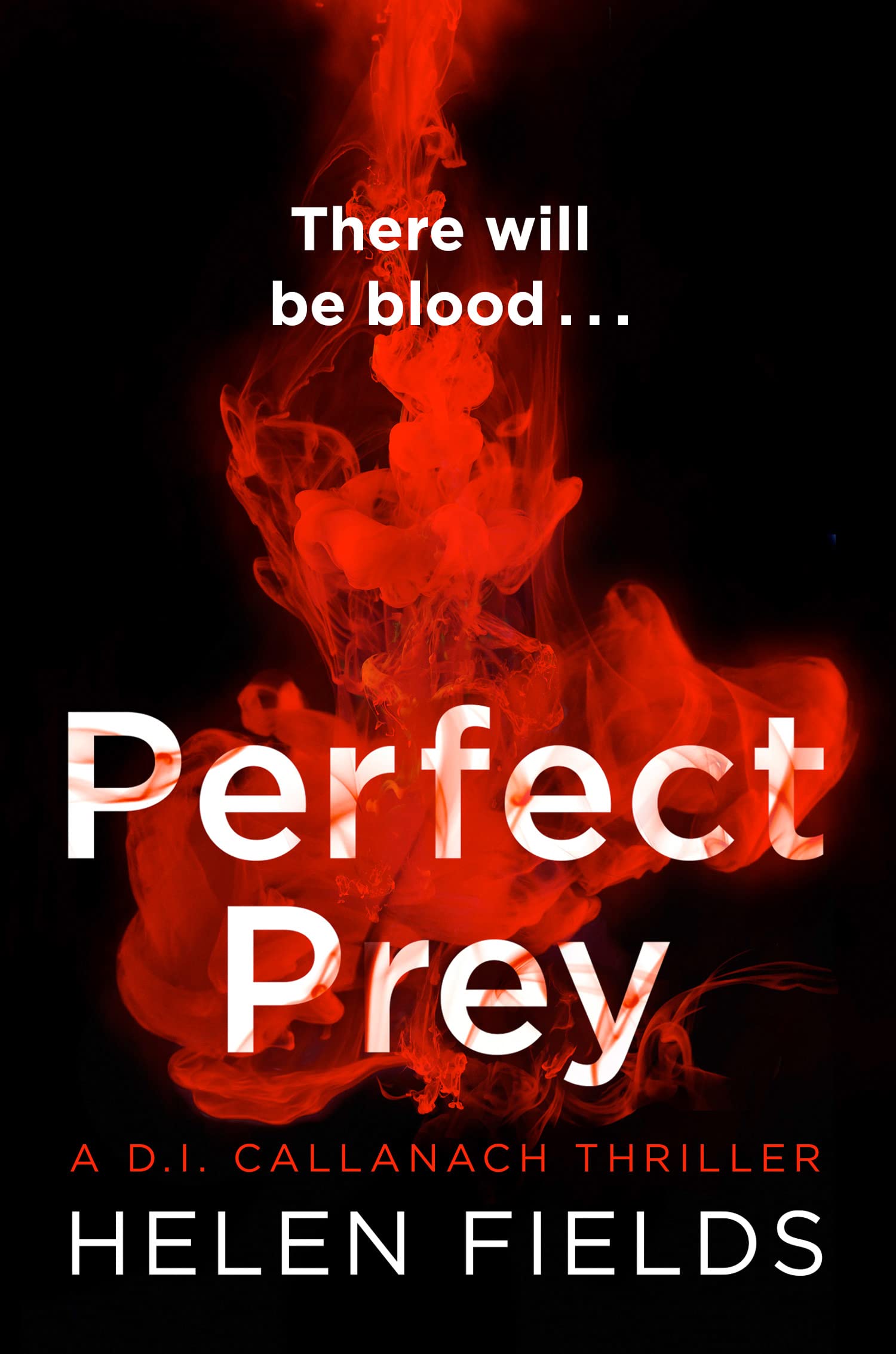 Perfect Prey (A DI Callanach Thriller)-Helen Fields