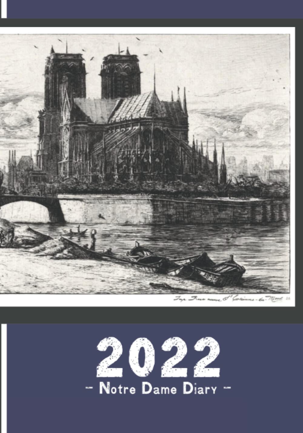 Buy Notre Dame Diary 2022: Notre Dame, Paris 2022 diary: vintage