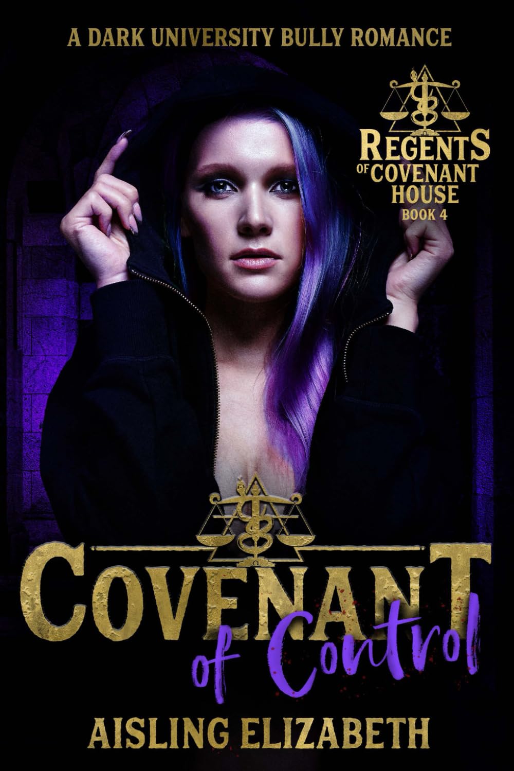 Covenant of Control: A Dark University Bully Romance (Regents of Covenant House)