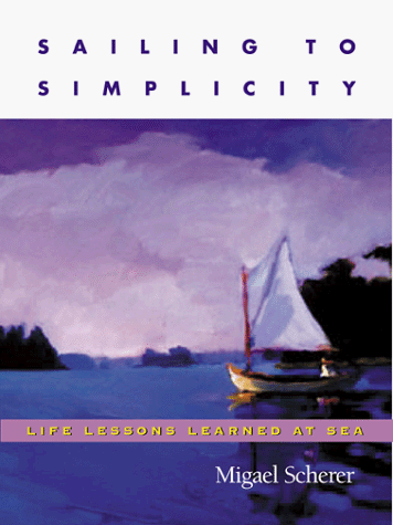 Sailing to Simplicity: Life Lessons Learned at Sea