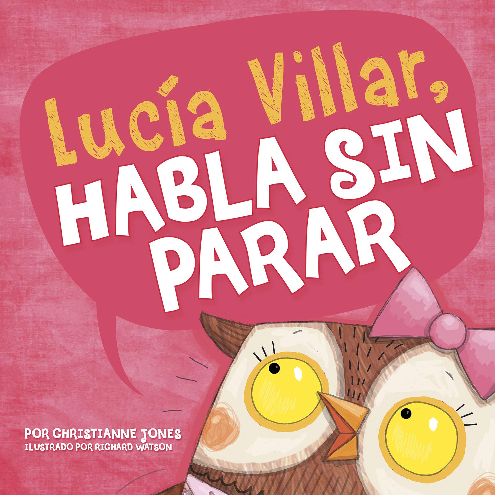 Lucía Villar habla sin parar/ Lacey Walker, Nonstop Talker (Pasito a Pasito/ Little Boost) (Spanish Edition)